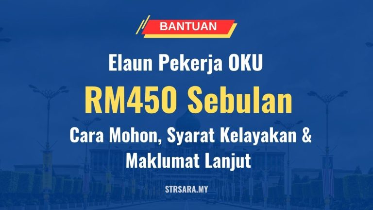 Elaun Pekerja OKU RM450 Sebulan: Cara Mohon, Syarat Kelayakan & Maklumat Lanjut