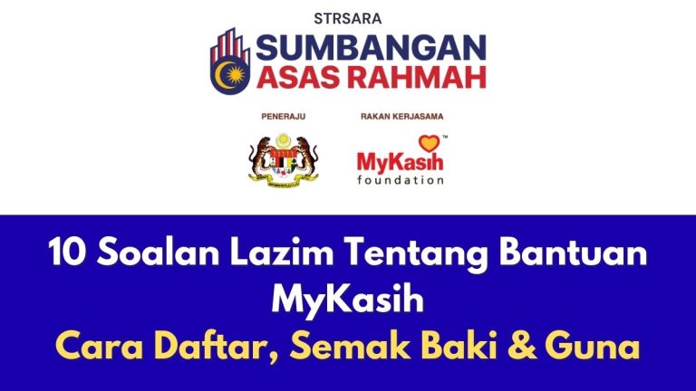 10 Soalan Lazim Tentang Bantuan MyKasih: Cara Daftar, Semak Baki & Guna