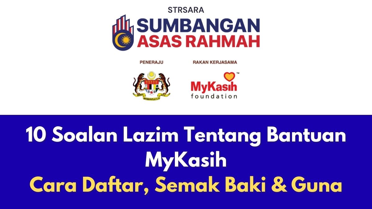 10 Soalan Lazim Tentang Bantuan MyKasih: Cara Daftar, Semak Baki & Guna