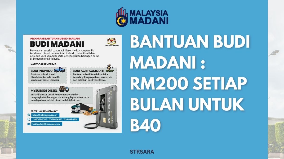 BANTUAN BUDI MADANI : RM200 SETIAP BULAN UNTUK B40