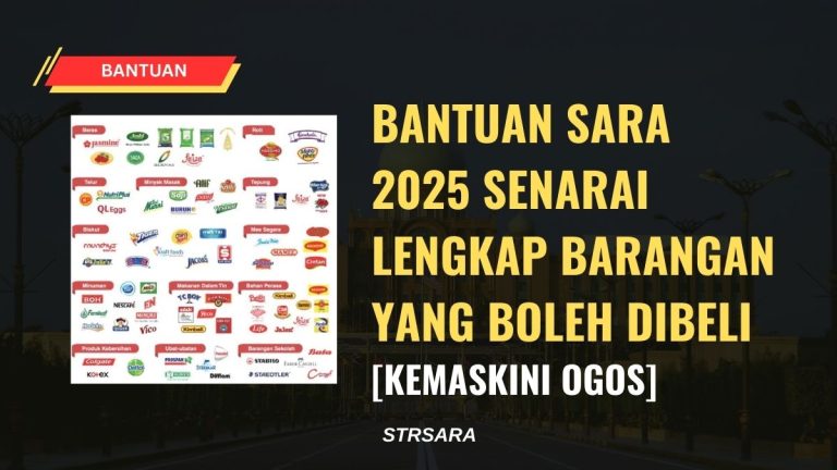 BANTUAN SARA 2025 : SENARAI LENGKAP BARANGAN YANG BOLEH DIBELI [KEMASKINI OGOS]