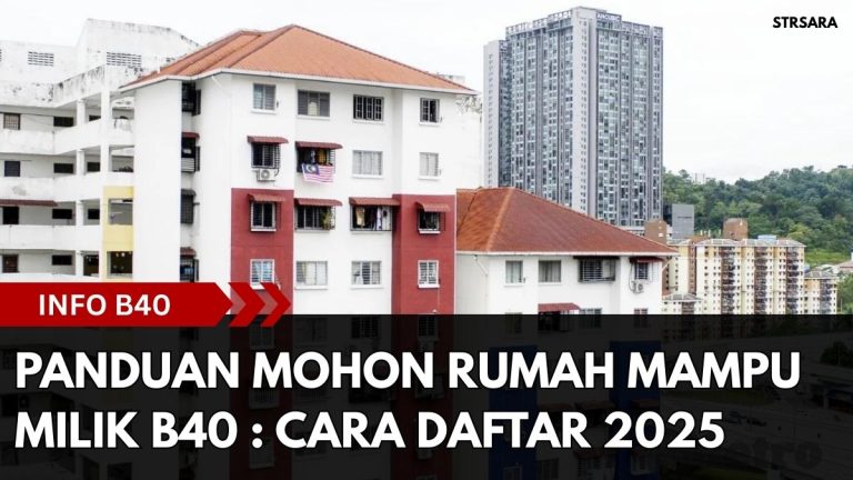 PANDUAN MOHON RUMAH MAMPU MILIK B40 : CARA DAFTAR 2025