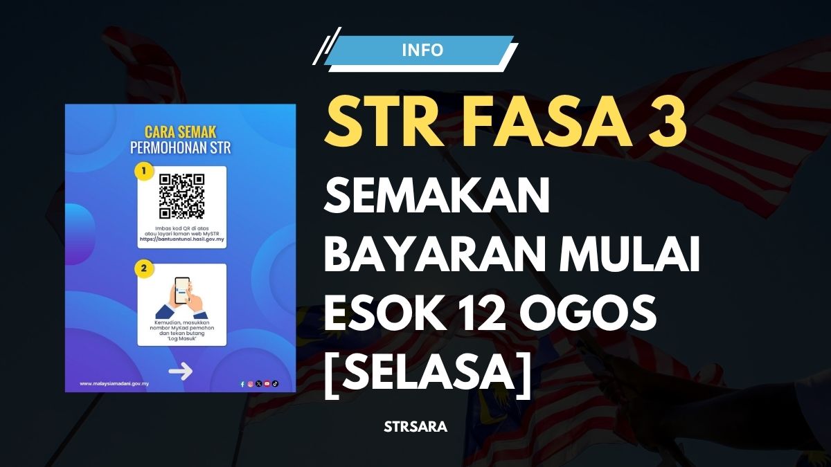 STR FASA 3 : SEMAKAN BAYARAN MULAI ESOK 12 OGOS [SELASA]