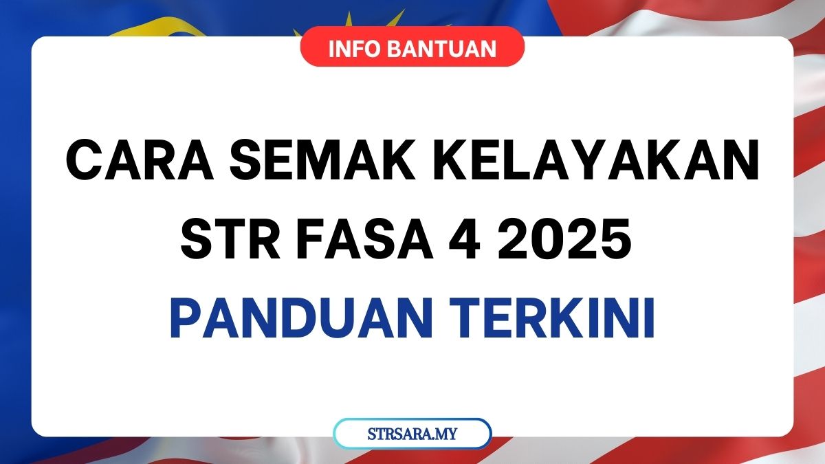CARA SEMAK KELAYAKAN STR FASA 4 2025 : PANDUAN TERKINI