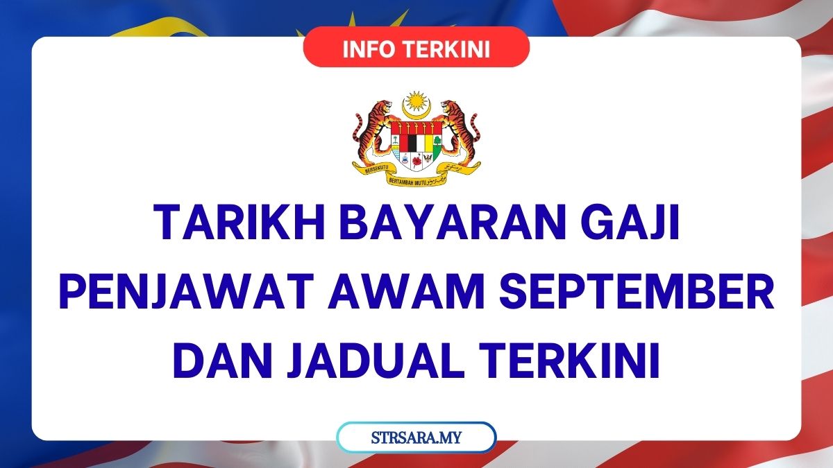 INFO GAJI PENJAWAT AWAM : TARIKH BAYARAN SEPTEMBER DAN JADUAL TERKINI