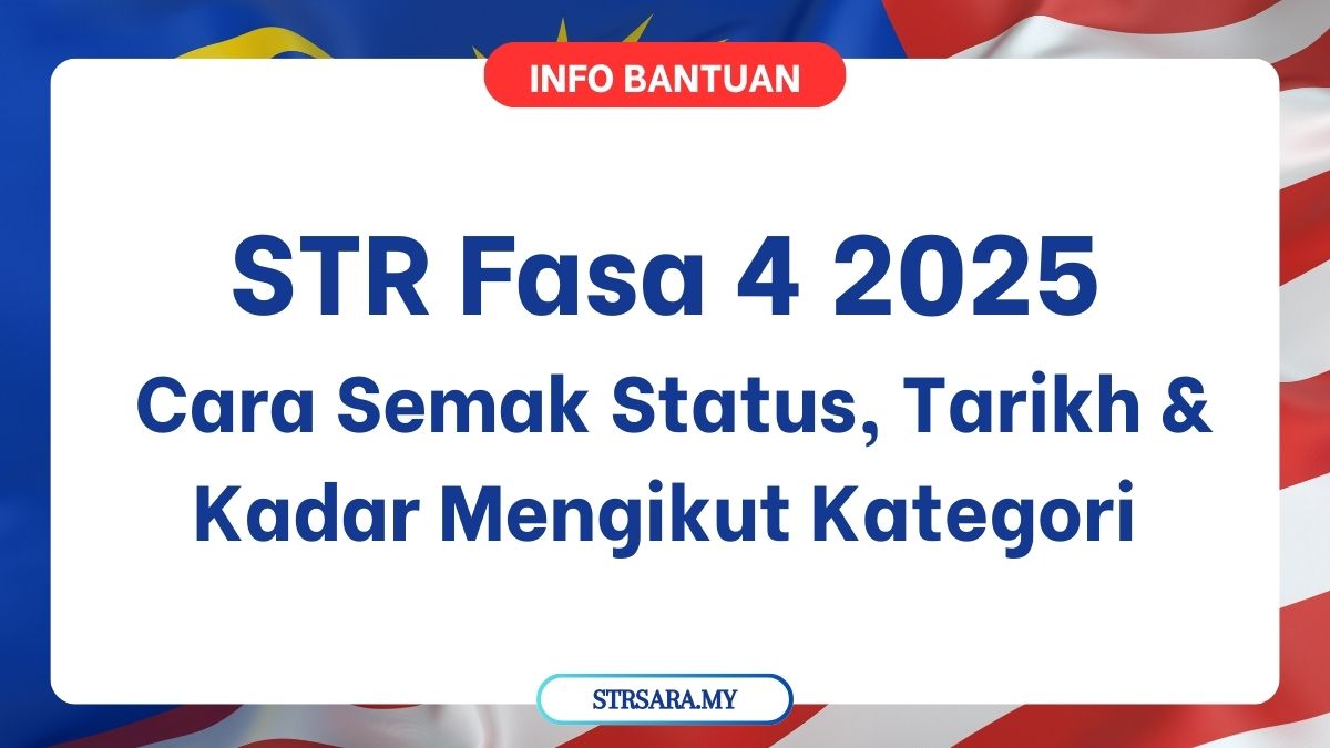 STR Fasa 4 November 2025: Cara Semak Status, Tarikh & Kadar Mengikut Kategori