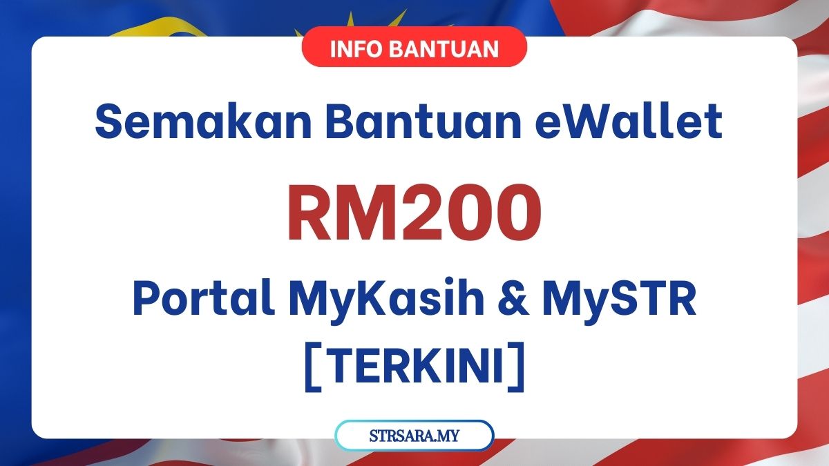 Semakan Bantuan eWallet RM200: Portal MyKasih & MySTR [TERKINI]