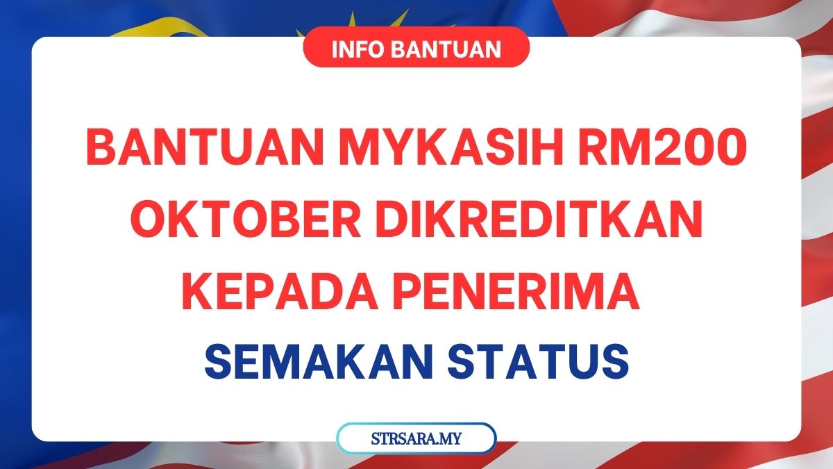 BANTUAN MYKASIH RM200 OKTOBER DIKREDITKAN KEPADA PENERIMA : SEMAKAN STATUS