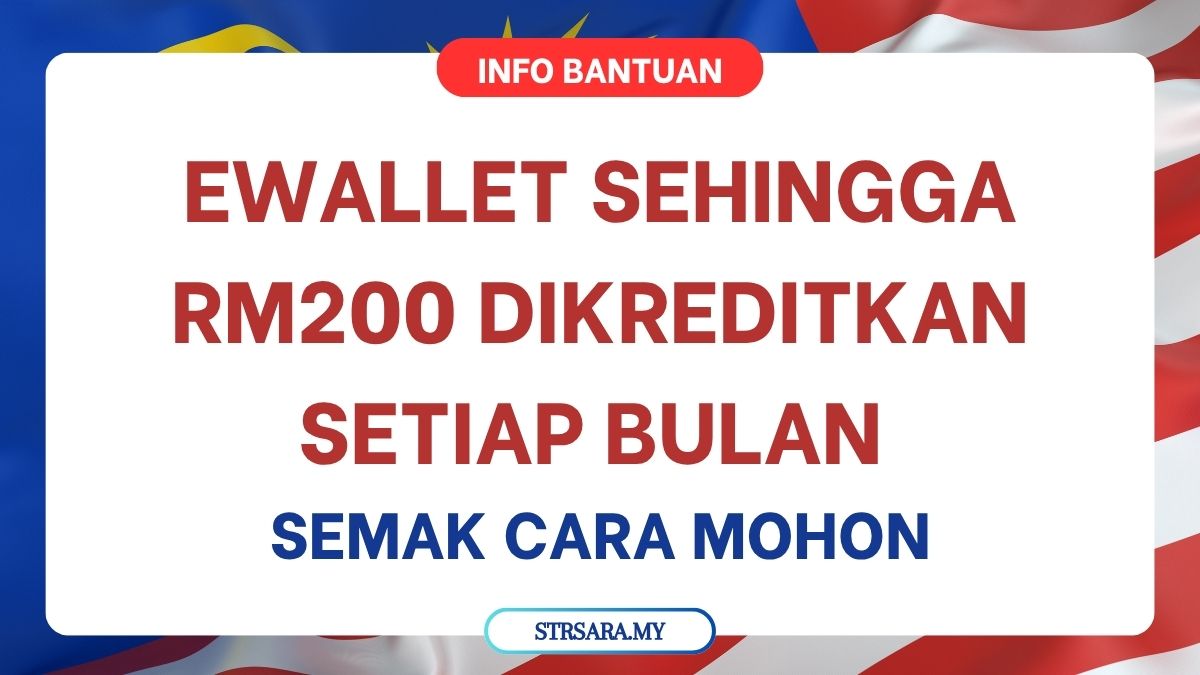 EWALLET SEHINGGA RM200 DIKREDITKAN SETIAP BULAN : SEMAK CARA MOHON