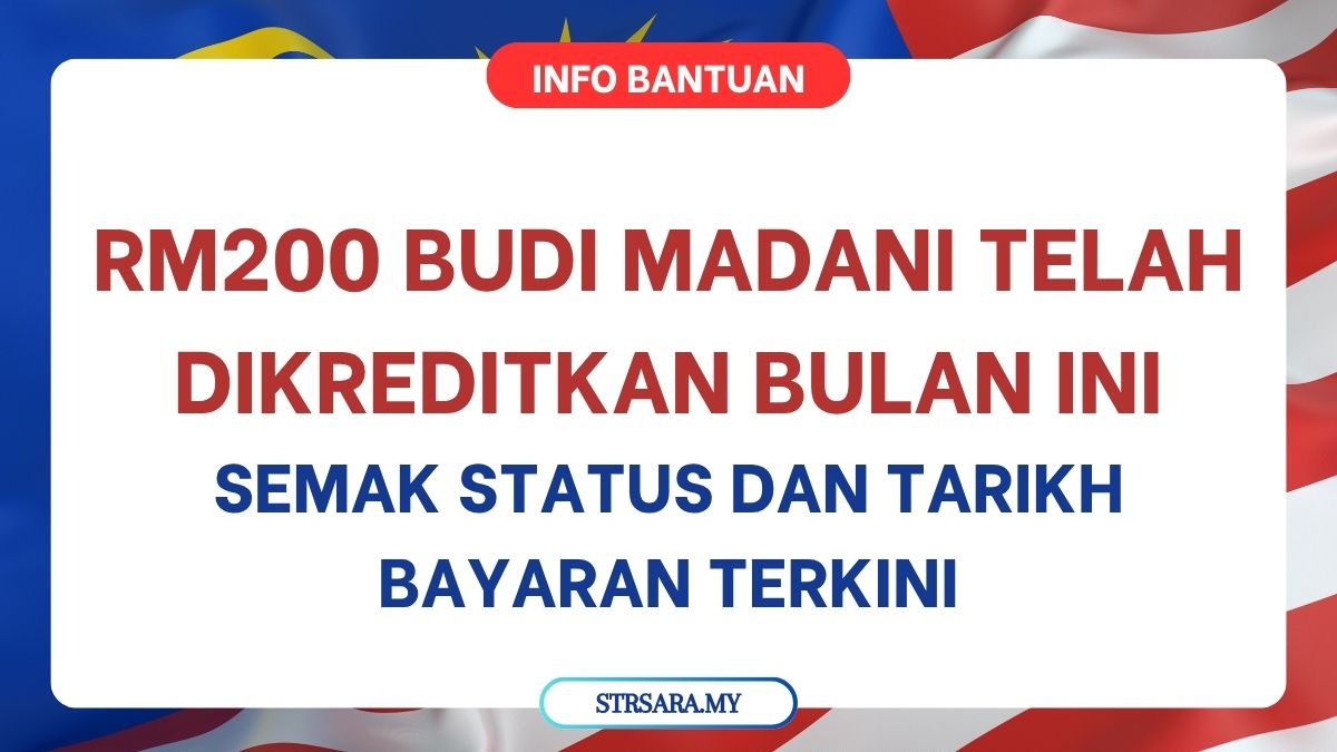 RM200 BUDI MADANI TELAH DIKREDITKAN BULAN INI: SEMAK STATUS DAN TARIKH BAYARAN TERKINI
