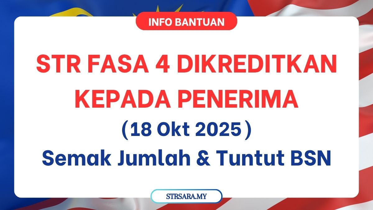 STR Fasa 4 Dikreditkan (18 Okt 2025): Semak Jumlah & Tuntut BSN