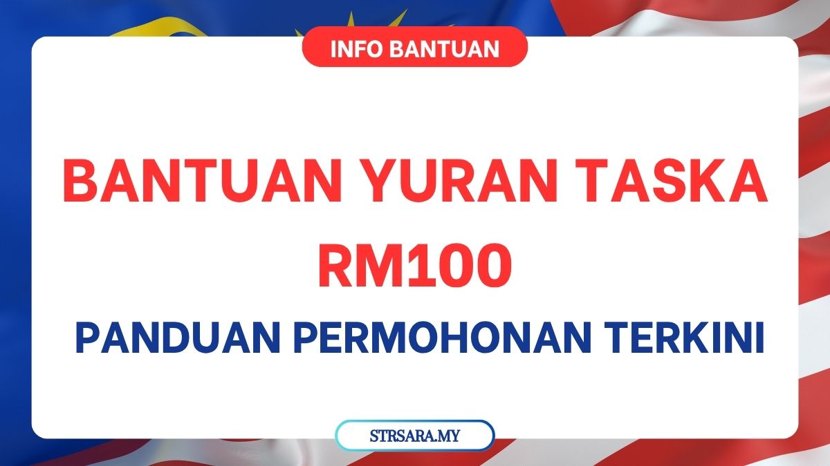BANTUAN YURAN TASKA RM100 : PANDUAN PERMOHONAN TERKINI