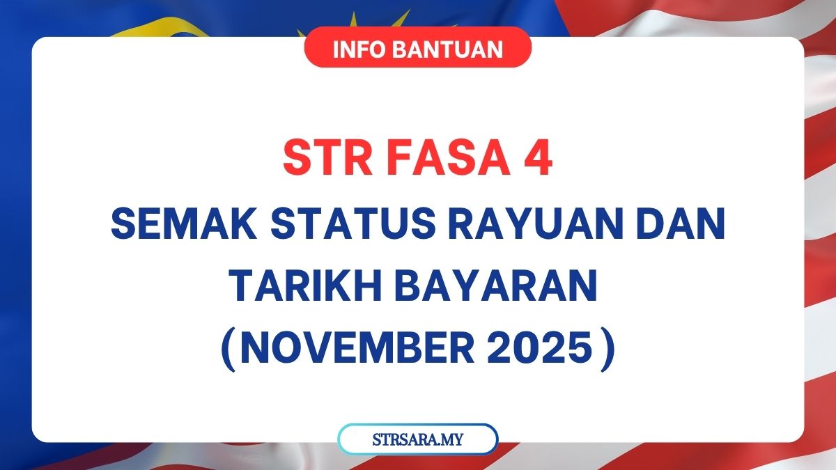 STR FASA 4: SEMAK STATUS RAYUAN DAN TARIKH BAYARAN (NOVEMBER 2025)