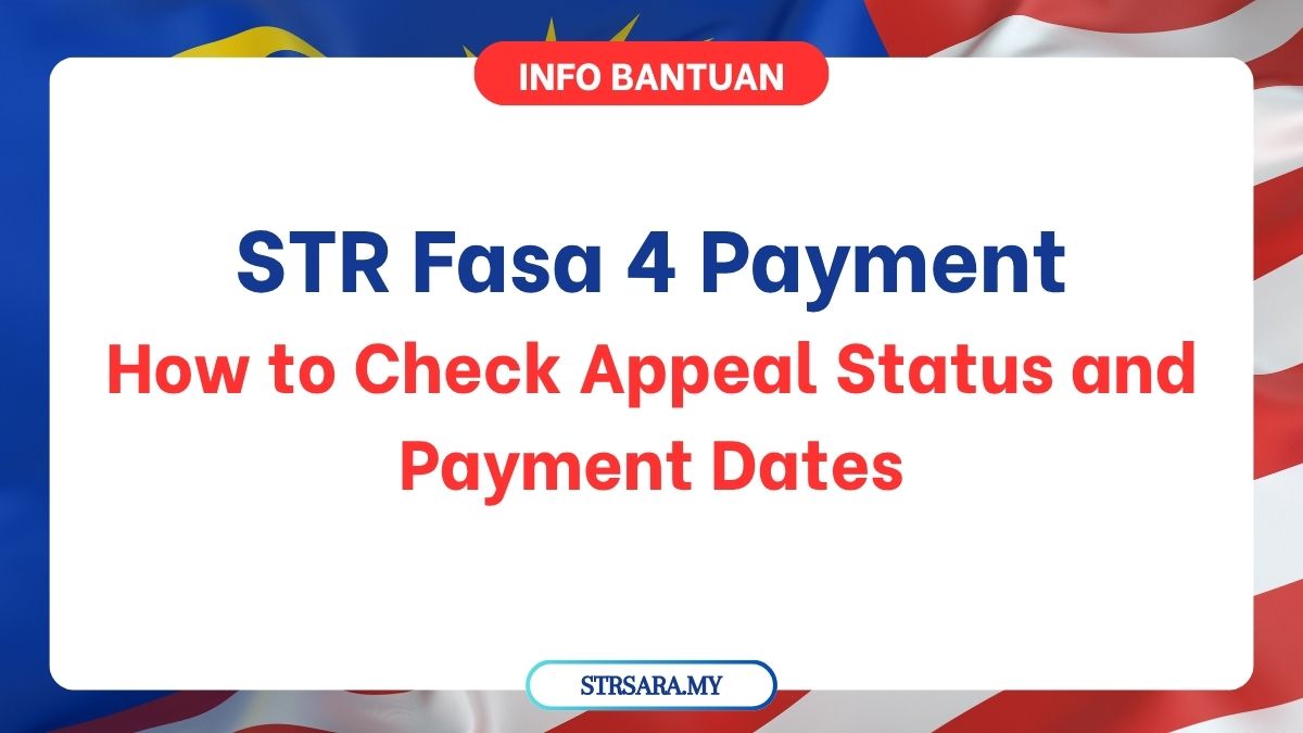 STR Fasa 4 Payment: How to Check Appeal Status and Payment Dates