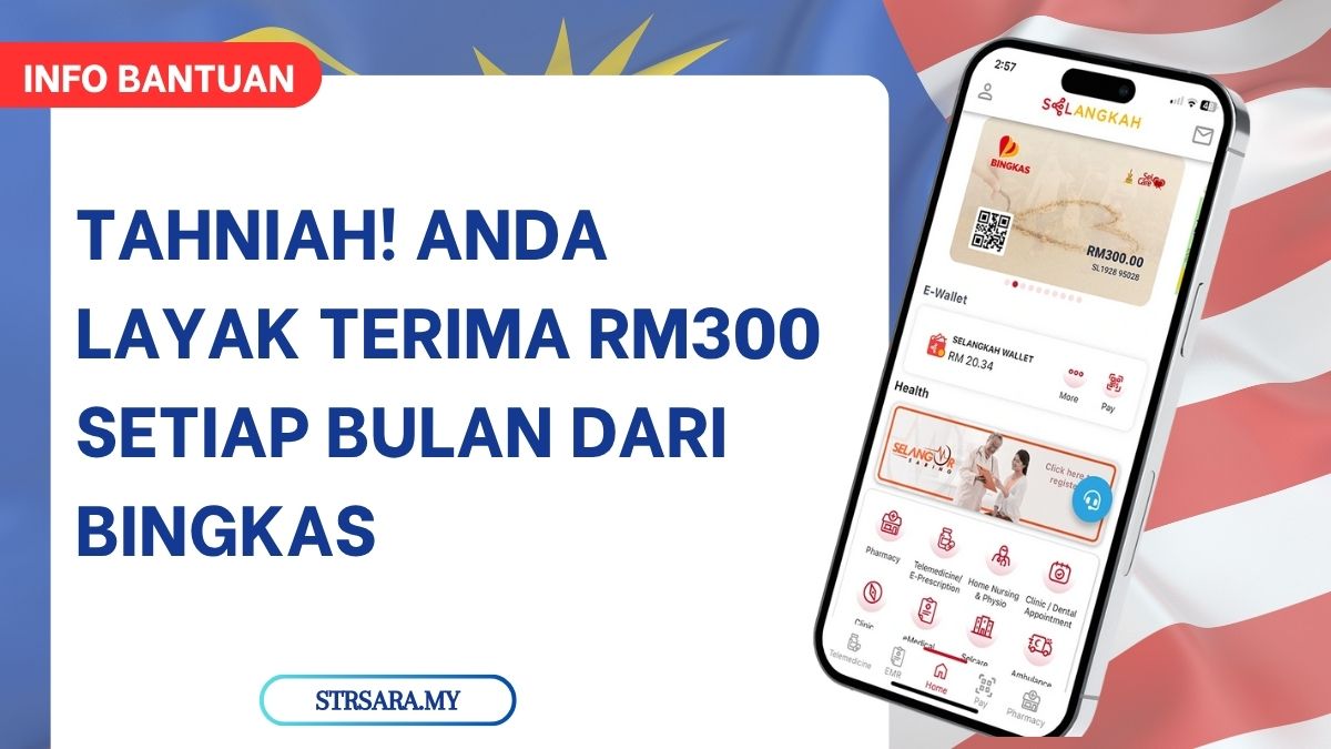 TAHNIAH! ANDA LAYAK TERIMA RM300 SETIAP BULAN DARI BINGKAS