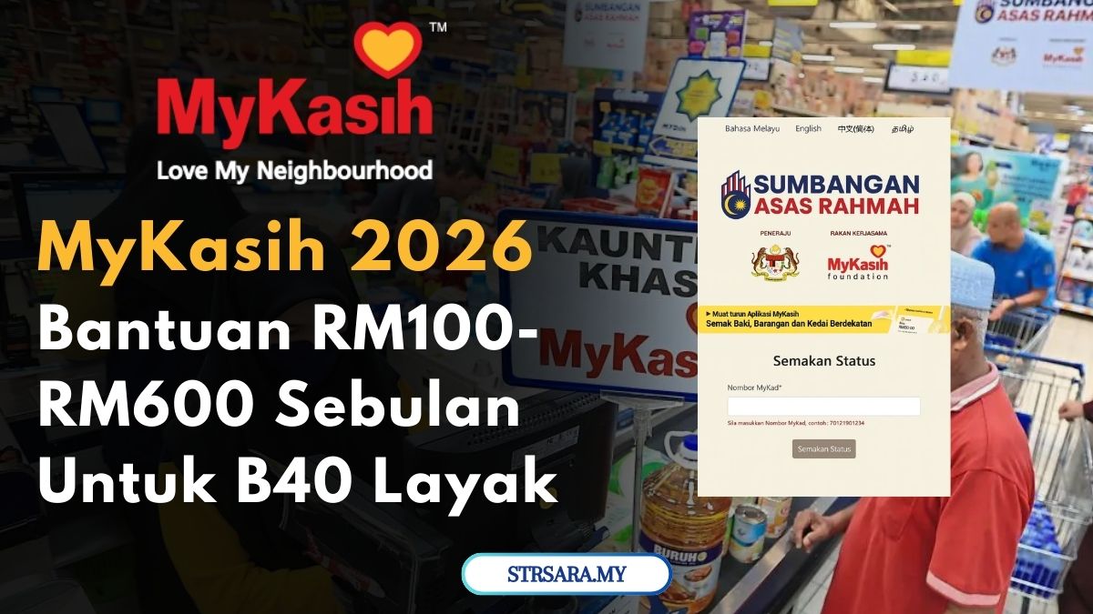 MyKasih 2026 Bantuan RM100-RM600 Sebulan Untuk B40 Layak