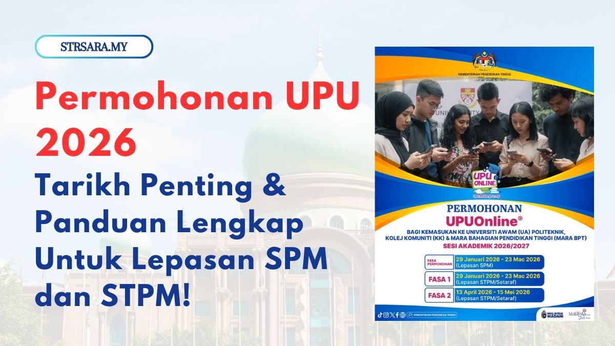 Permohonan UPU 2026 Tarikh Penting & Panduan Lengkap Untuk Lepasan SPM dan STPM!