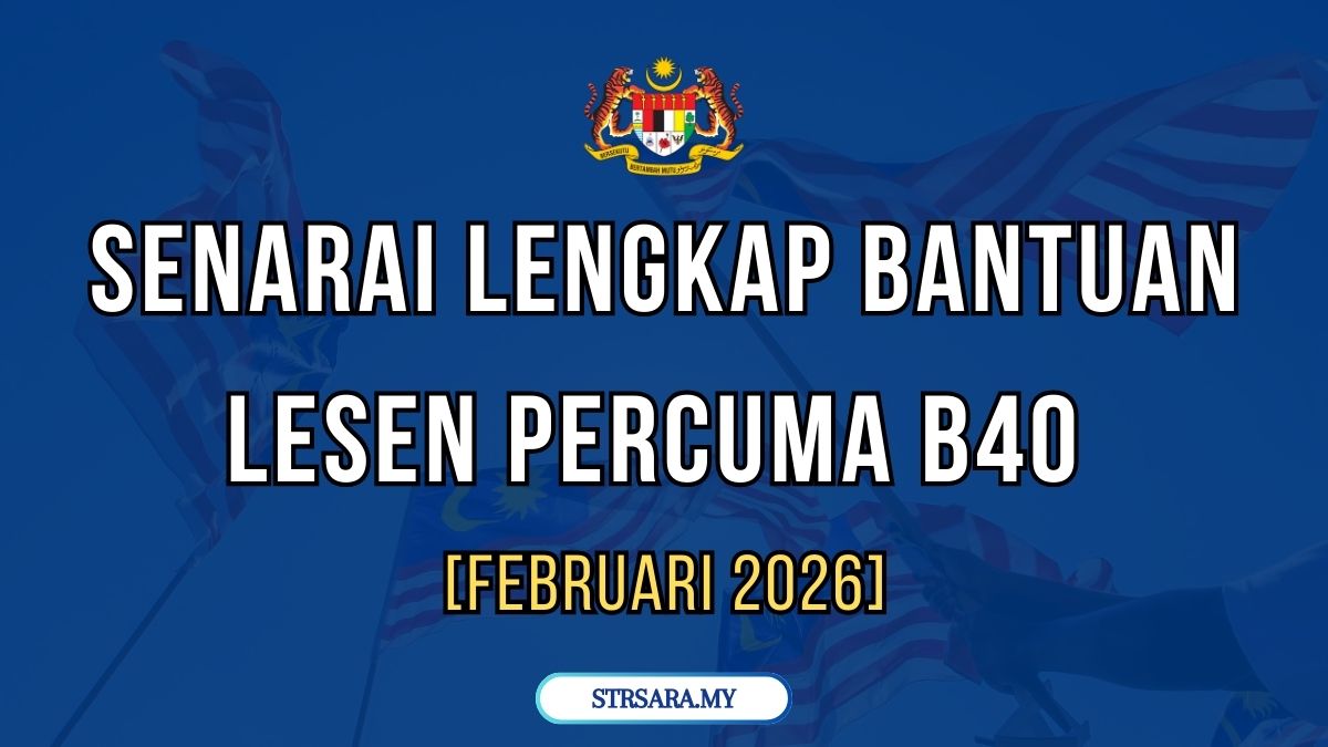SENARAI LENGKAP BANTUAN LESEN PERCUMA B40 [FEBRUARI 2026]