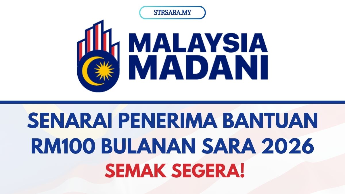 SENARAI PENERIMA BANTUAN RM100 BULANAN SARA 2026 : SEMAK SEGERA!