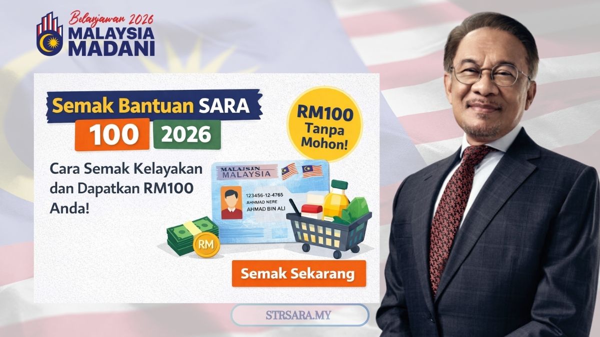 Semak Bantuan SARA 100 2026: Cara Semak Kelayakan dan Dapatkan RM100 Anda!