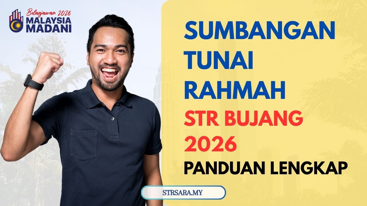 SUMBANGAN TUNAI RAHMAH STR BUJANG 2026 PANDUAN LENGKAP